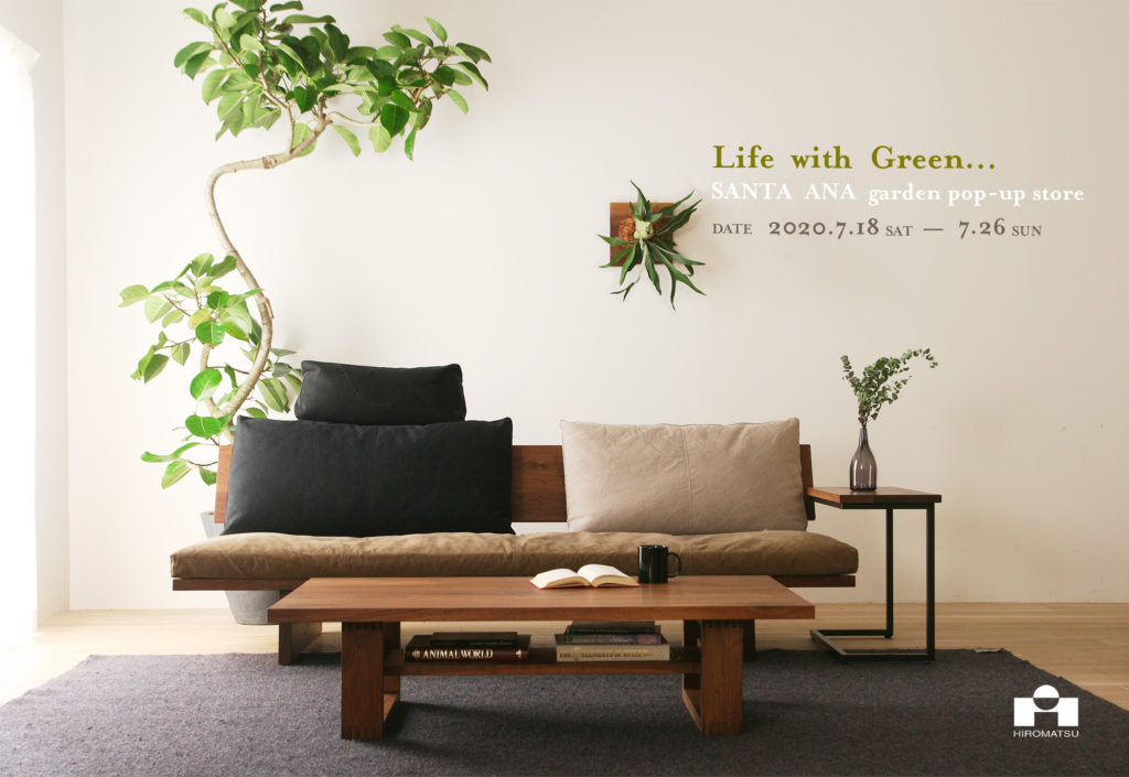 ●Life with Green...              SANTA ANA garden pop-up store